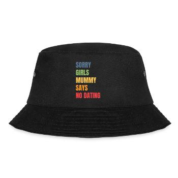 Sorry Girl Mom Says No Dating - Bucket Hat - black - Front - Lela (165cm)