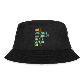 Vote Like Your Daughter's Rights Depend On It - Bucket Hat - black - Front - Lela (165cm)