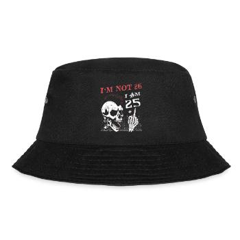 I Am 25 Plus Middle Finger - 26th Birthday - Bucket Hat - black - Front - Lela (165cm)