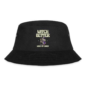 Witch Better My Candy, Halloween Humor - Bucket Hat - black - Front - Lela (165cm)