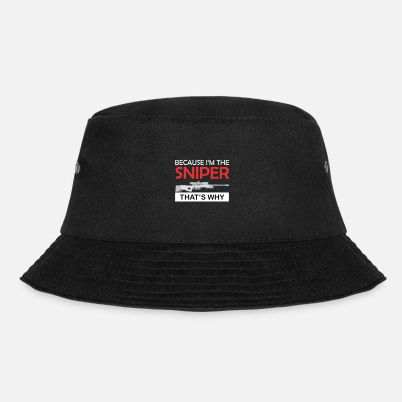 Because I'm the Sniper that's why Scharfschütze - Bucket Hat - black