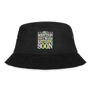 Did I Mention I'm Retiring Soon 5 - Bucket Hat - Schwarz - Vorne - Lela (165cm)