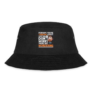 WENN SIE NACHDENKEN, MACHEN SIE SICH KEINE SORGEN, SIE FRAGEN SICH - Bucket Hat - Schwarz - Vorne - Lela (165cm)