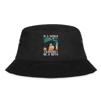 Frauen In Einer Welt Voller Karens - Sei Ein Beth - Bucket Hat - Schwarz - Vorne - Lela (165cm)