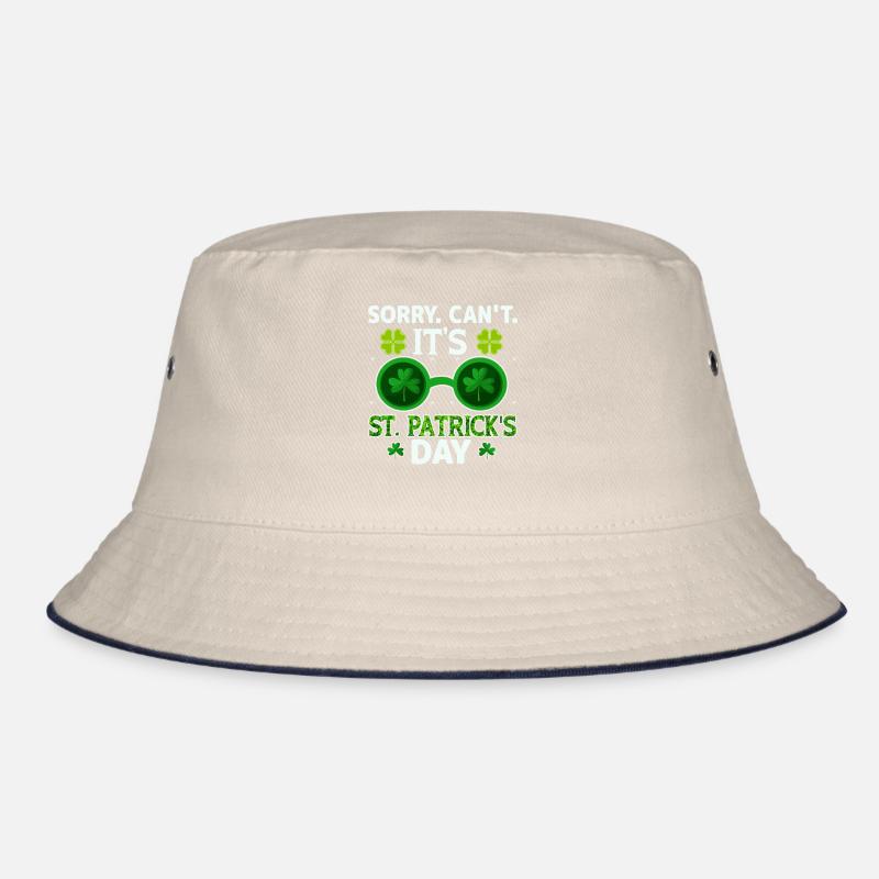Sorry can't, It s St Patricks Day Bucket Hat
