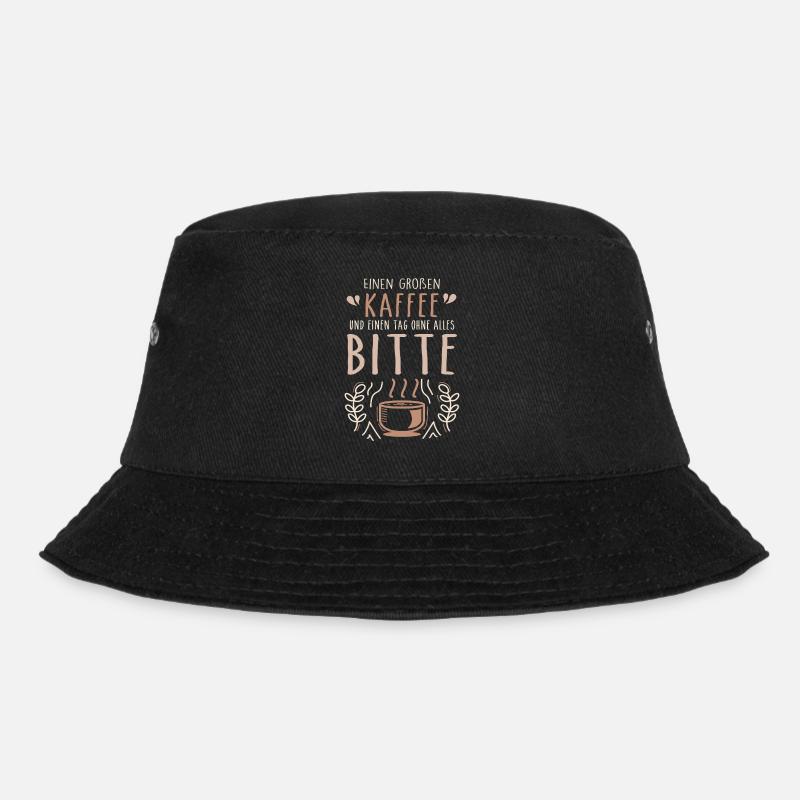 Einen großen Kaffee und einen Tag ohne alles bitte - Bucket Hat - Schwarz