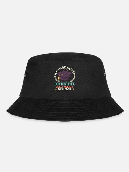Doktortitel HABE MEINEN DOKTORTITEL Lustiges - Bucket Hat - Schwarz