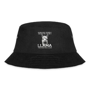 Always be yourself unless you can be a llama - Bucket Hat - black - Front - Lela (165cm)