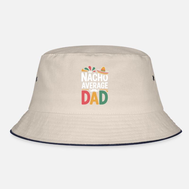 Nacho Average Dad Bucket Hat