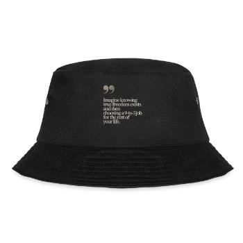 True Freedom Exists 9-to-5 Freiheit Unternehmer - Bucket Hat - Schwarz - Vorne - Lela (165cm)