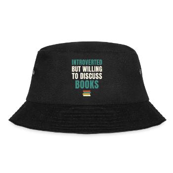 Introverted But Willing To Discuss Books - Bucket Hat - black - Front - Lela (165cm)