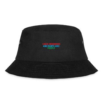 I Hate Mornings And Pants And People 4 - Bucket Hat - black - Front - Lela (165cm)