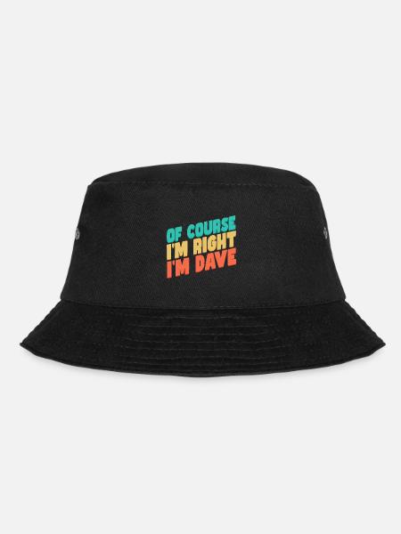 I'm Dave - Bucket Hat - black