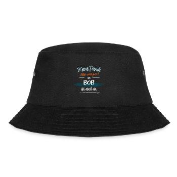 Bob - Keine Panik. Alles wird gut - Bucket Hat - Schwarz - Vorne - Lela (165cm)