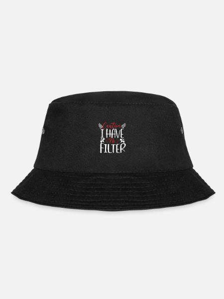 Sarkastische Vorsicht Ich habe kein Filter-Sarkasmus-Geschenk - Bucket Hat - Schwarz