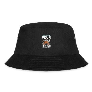 Esthetician Gift Pour Hot Tea On Your Face Skin - Bucket Hat - black - Front - Lela (165cm)