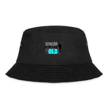 Seniorenhumor Sei positiv geduldig und alt - Bucket Hat - Schwarz - Vorne - Lela (165cm)