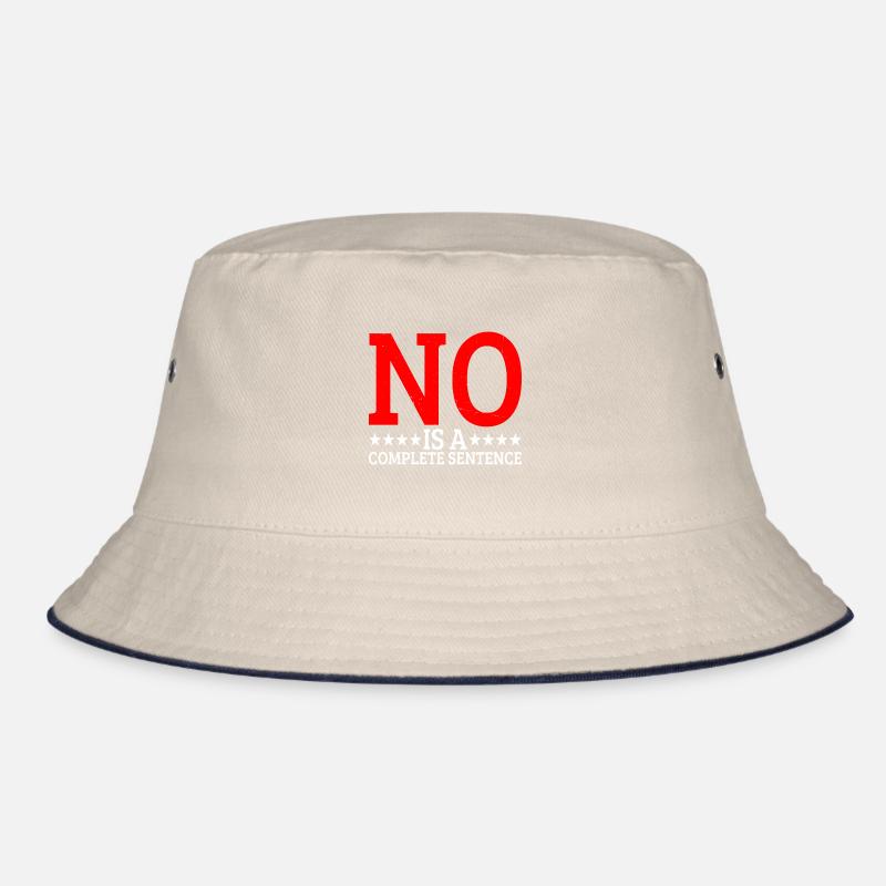 No Is A Complete Sentence 24 Bucket Hat