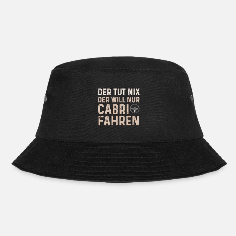 Der tut nix, der will nur Cabrio fahren Spruch - Bucket Hat - Schwarz