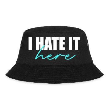 Ich hasse es hier - Bucket Hat - Schwarz - Vorne - Lela (165cm)