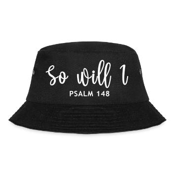So will I psalm 148 white - Bucket Hat - black - Front - Lela (165cm)