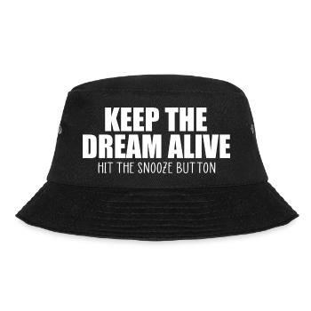 Keep the dream alive funny quote - Bucket Hat - black - Front - Lela (165cm)