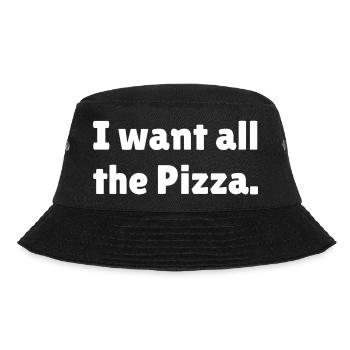 I want all the Pizza - Bucket Hat - black - Front - Lela (165cm)