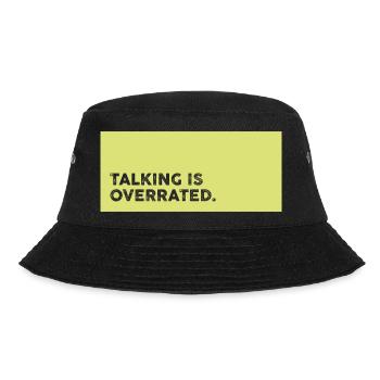 Reden Überbewertet – Schweigen ist Gold Statement - Bucket Hat - Schwarz - Vorne - Lela (165cm)