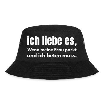 Ich liebe es, wenn meine Frau parkt – Auto Humor - Bucket Hat - Schwarz - Vorne - Lela (165cm)