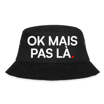 OK BUT NOT HERE. | Funny humour - Bucket Hat - black - Front - Lela (165cm)