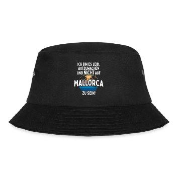 Ich Bin Es Leid Aufzuwachen Und Nicht Auf Mallorca - Bucket Hat - Schwarz - Vorne - Lela (165cm)