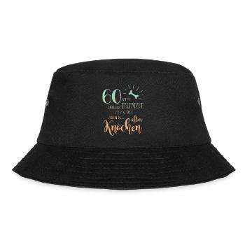 60 Hunde spielen zum Glück auch mit alten Knochen - Bucket Hat - Schwarz - Vorne - Lela (165cm)
