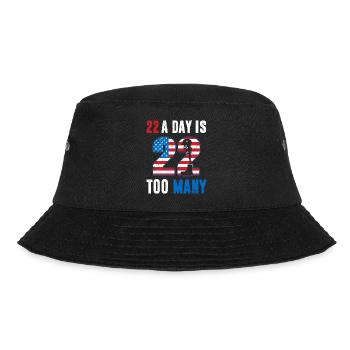22 A Day Is Too Many America Veteran USA Flag 4th - Bucket Hat - black - Front - Lela (165cm)