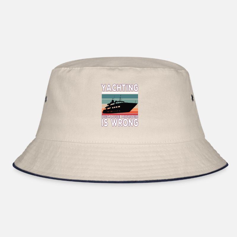 Yachting because murder is wrong Yacht Sprüche Bucket Hat