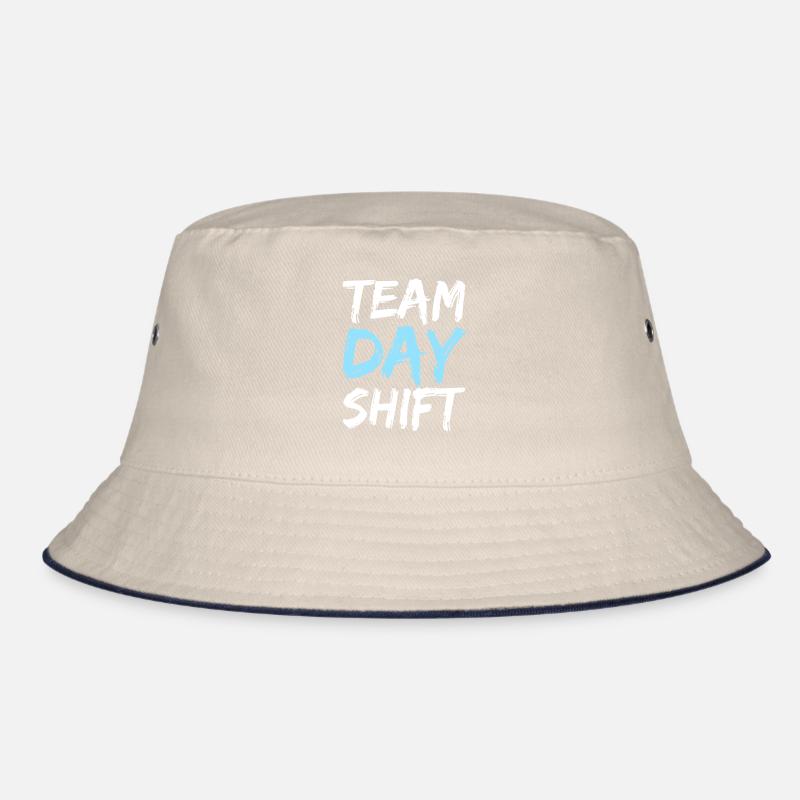 Team Day Shift Day Shift Work Sayings Bucket Hat