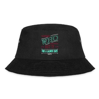 space ship funny quote birthday gift - Bucket Hat - Schwarz - Vorne - Lela (165cm)
