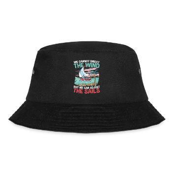 We Can't Direct The Wind But We Can Adjust The - Bucket Hat - Schwarz - Vorne - Lela (165cm)