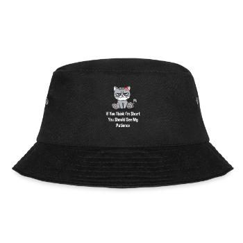 Wenn du denkst, ich bin kurz, sollten Sie meine Ge - Bucket Hat - Schwarz - Vorne - Lela (165cm)