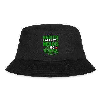 Habits are not needs go vegan - Bucket Hat - black - Front - Lela (165cm)