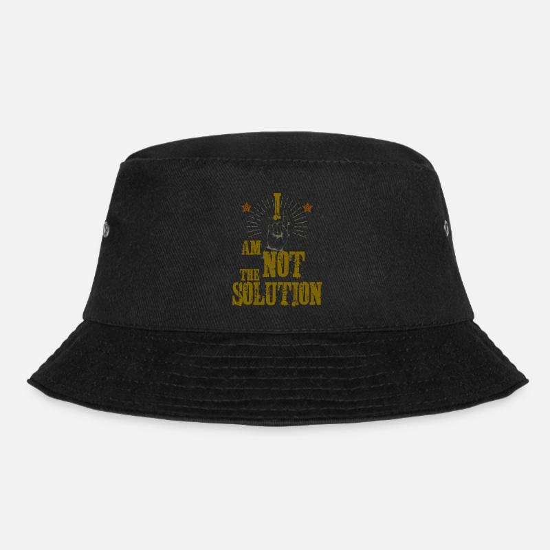 I am not the Solution! - Bucket Hat - black