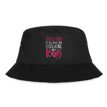 Feminist Sick & Tired Of Old White - Bucket Hat - Schwarz - Vorne - Lela (165cm)