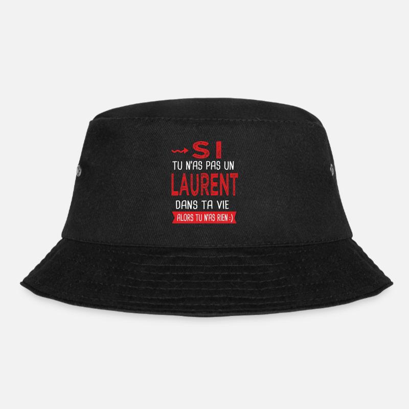 Laurent Si tu n as pas un Laurent Cadeau Humour - Bob - noir