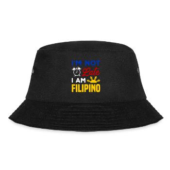 I m not late I am Filipino / Lustiger Spruch - Bucket Hat - Schwarz - Vorne - Lela (165cm)