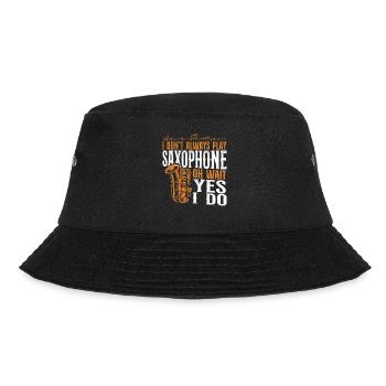 Saxophone I Don't Always Play - Bucket Hat - Schwarz - Vorne - Lela (165cm)