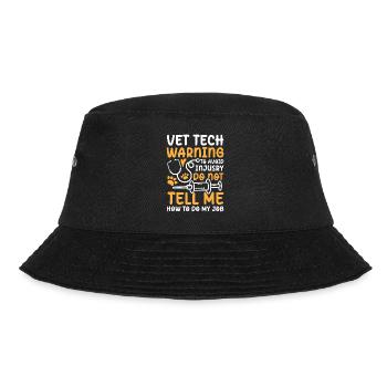 Vet Tech Tell Me How To Do My Job - Bucket Hat - Schwarz - Vorne - Lela (165cm)