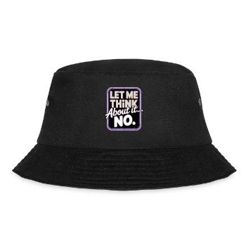 Lass Mich Nachdenken... Nein - Bucket Hat - Schwarz - Vorne - Lela (165cm)