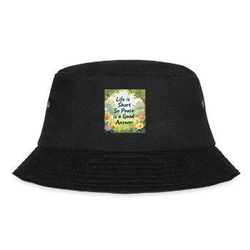 Das Leben ist kurz Frieden ist eine gute Antwort - Bucket Hat - Schwarz - Vorne - Lela (165cm)