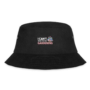 I Can't Hear You I'm Gardening Blumenhändler - Bucket Hat - Schwarz - Vorne - Lela (165cm)