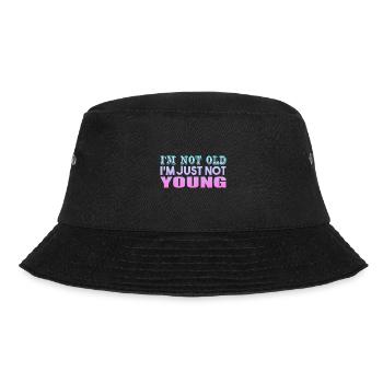 I'm not Old I'm Just Not Young - Bucket Hat - Schwarz - Vorne - Lela (165cm)