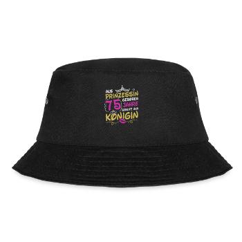 Als Prinzessin Geboren 75 Geburtstag Frau Mama - Bucket Hat - Schwarz - Vorne - Lela (165cm)